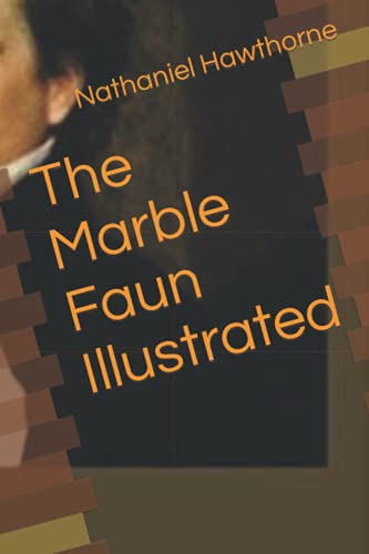 The Marble Faun Illustrated