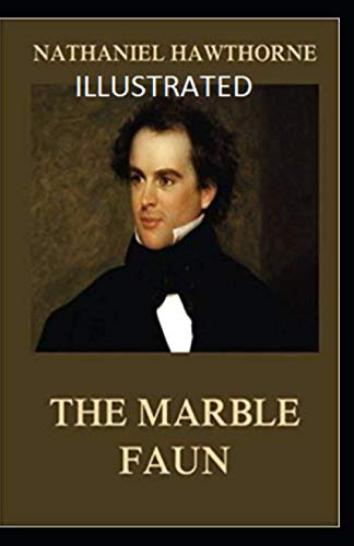 The Marble Faun Illustrated