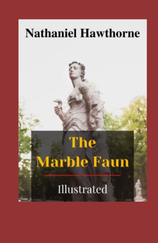 The Marble Faun Illustrated