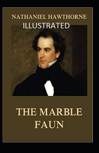 The Marble Faun Illustrated