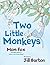 Two Little Monkeys