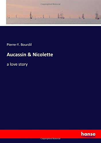 Aucassin & Nicolette: a love story
