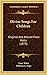 Divine Songs For Children: Original And Altered From Watts (1873)