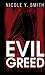 Evil Greed