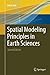 Spatial Modeling Principles in Earth Sciences