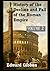History of the Decline and Fall of the Roman Empire : Volume 2 : Illustrated Edition