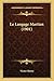 Le Langage Martien (1901) (French Edition)