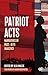 Patriot Acts: Narratives of Post-9/11 Injustice (Voice of Witness)