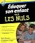 Eduquer son enfant Pour les...