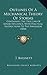 Outlines Of A Mechanical Theory Of Storms: Containing The True Law Of Lunar Influence, With Practical Instructions To The Navigator (1854)