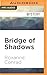 Bridge of Shadows
