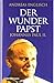 Der Wunderpapst