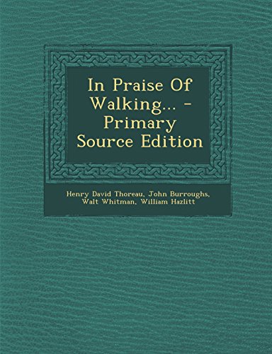 In Praise Of Walking... - Primary Source Edition