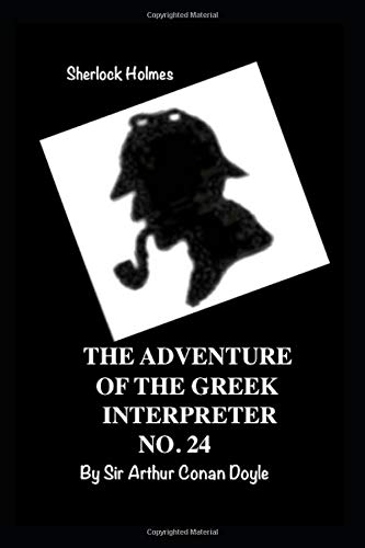 THE ADVENTURE OF THE GREEK INTERPRETER: Sherlock Holmes