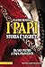 I papi. Storia e segreti. Da san Pietro a papa Francesco