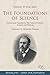 The Foundations of Science: Science and Hypothesis, The Value of Science, Science and Method