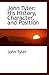 John Tyler: His History, Character, and Position