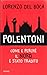 Polentoni. Come e perché il Nord è stato tradito