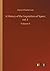 A History of the Inquisition of Spain; vol. 3: Volume 3