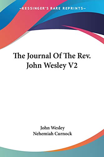The Journal Of The Rev. John Wesley V2
