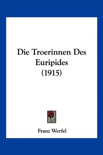 Die Troerinnen Des Euripides