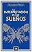 LA INTERPRETACIÓN DE LOS SUEÑOS