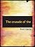 The crusade of the