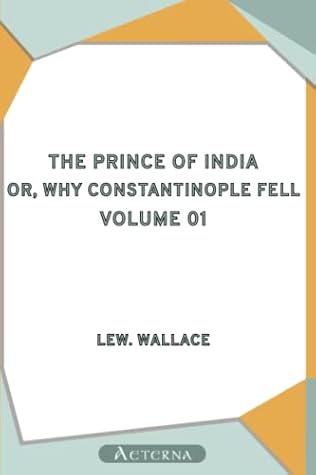 The Prince of India; or, Why Constantinople Fell, Volume 01