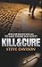 Kill&Cure (Second Edition) (A Varcy and Kendrick Mystery)