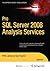 Pro SQL Server 2008 Analysis Services