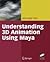 Understanding 3D Animation Using Maya