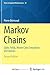 Markov Chains: Gibbs Fields, Monte Carlo Simulation and Queues