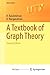 A Textbook of Graph Theory
