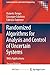 Randomized Algorithms for Analysis and Control of Uncertain Systems: With Applications
