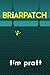 Briarpatch: Author's Preferred Edition