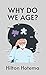 Why Do We Age Hardcover