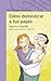 Cómo domesticar a tus papás (Spanish Edition)