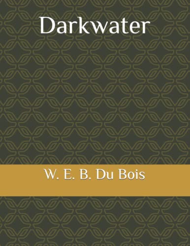 Darkwater: Voices from Within the Veil-Newly edited and complete version-Standard font-Large Print