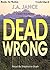 Dead Wrong by J.A. Jance Dead Wrong by J.A. Jance