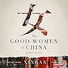 The Good Women of China by Xinran The Good Women of China by Xinran