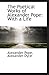 The Poetical Works of Alexander Pope: With a Life