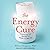 The Energy Cure: Unraveling the Mystery of Hands-On Healing