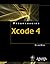 Xcode 4 (Programacion / Programming) (Spanish Edition)