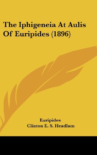 The Iphigeneia At Aulis Of Euripides
