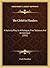 The Child In Flanders: A Nativity Play In A Prologue, Five Tableaux And An Epilogue (1922)