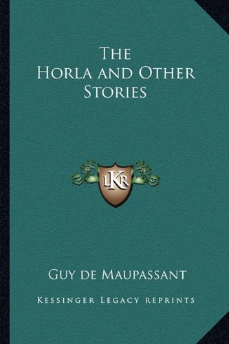 The Horla and Other Stories