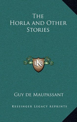 The Horla and Other Stories