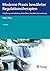 Moderne Praxis bewährter Regulationstherapien: Entgiftung und Ausleitung, Säure-Basen-Haushalt, Darmsanierung