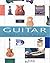 Guitar : A Complete Guide for the Player