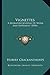 Vignettes: A Miniature Journal Of Whim And Sentiment (1896)